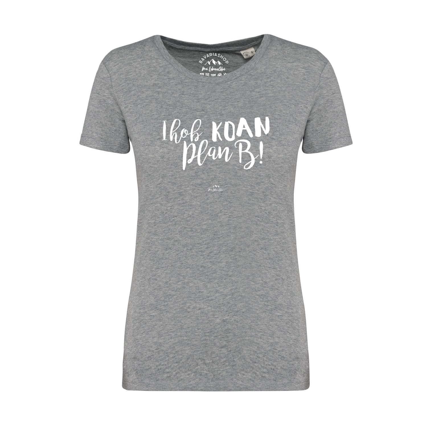 Damen T-Shirt mit Schriftzug „Koan Plan B...“, kurzärmelig, runder Ausschnitt, aus 100 % Bio-Baumwolle.