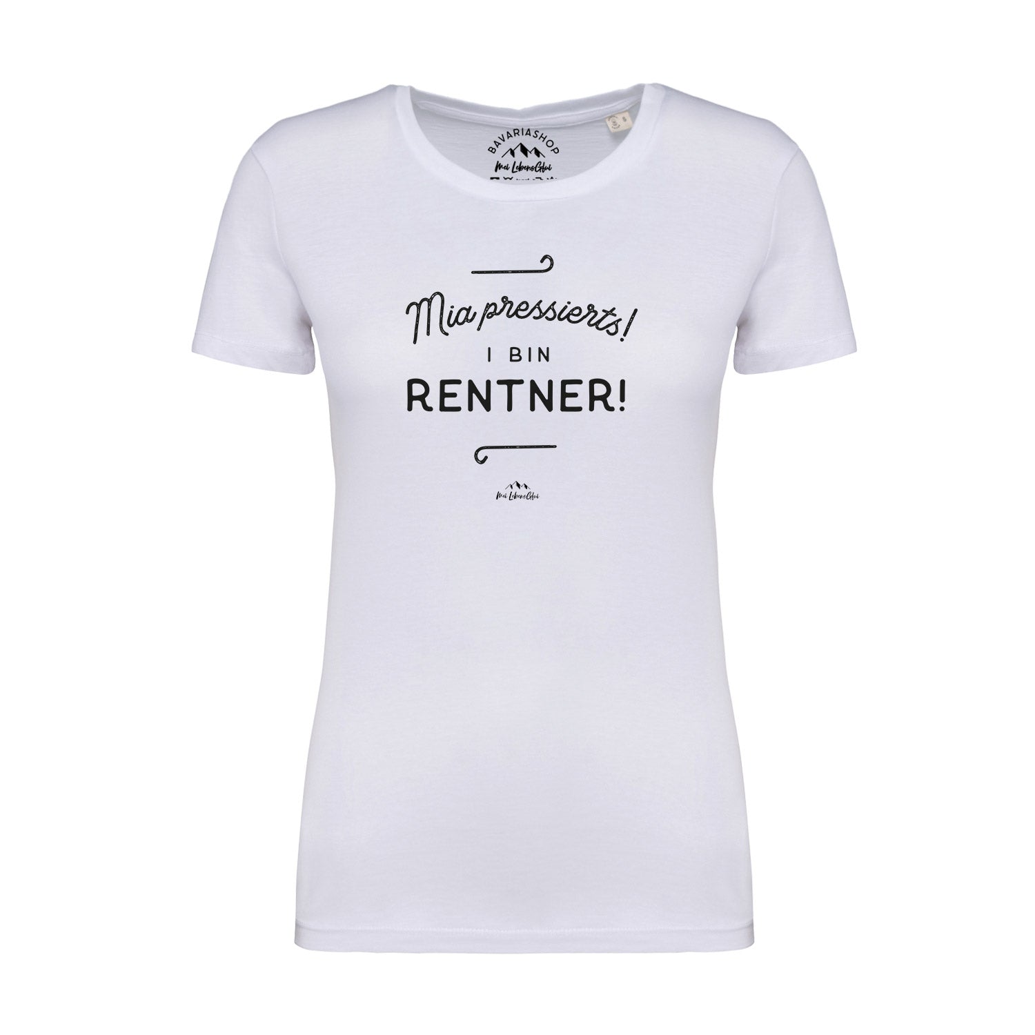 Damen T-Shirt mit bayerischem Schriftzug „Mia pressierts, i bin Rentner“, aus Bio-Baumwolle, kurze Ärmel.