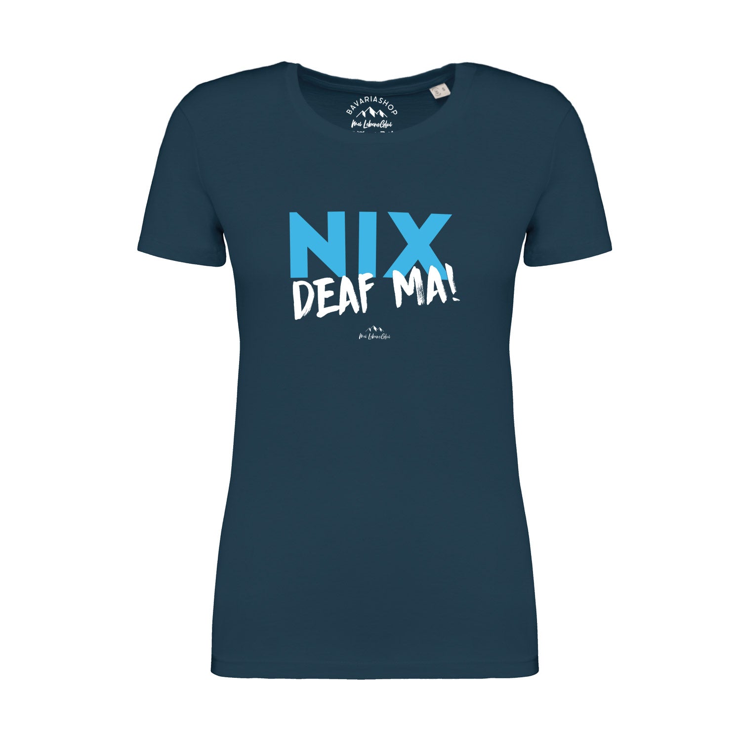 Damen T-Shirt "Nix deaf ma"