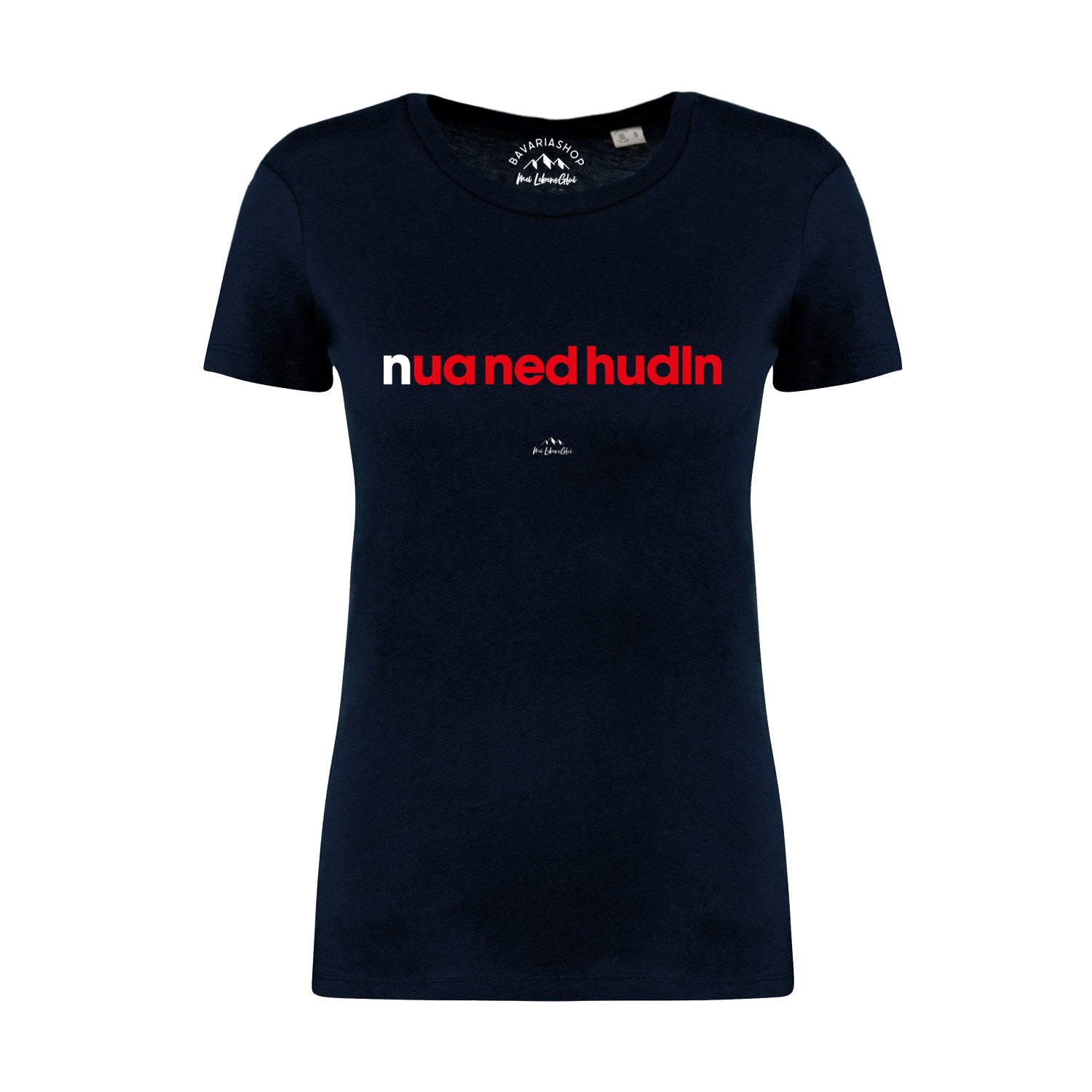 Dunkelblaues Damen-T-Shirt mit weißem Schriftzug „Nua ned hudln“, aus 100 % Bio-Baumwolle, kurzärmelig.