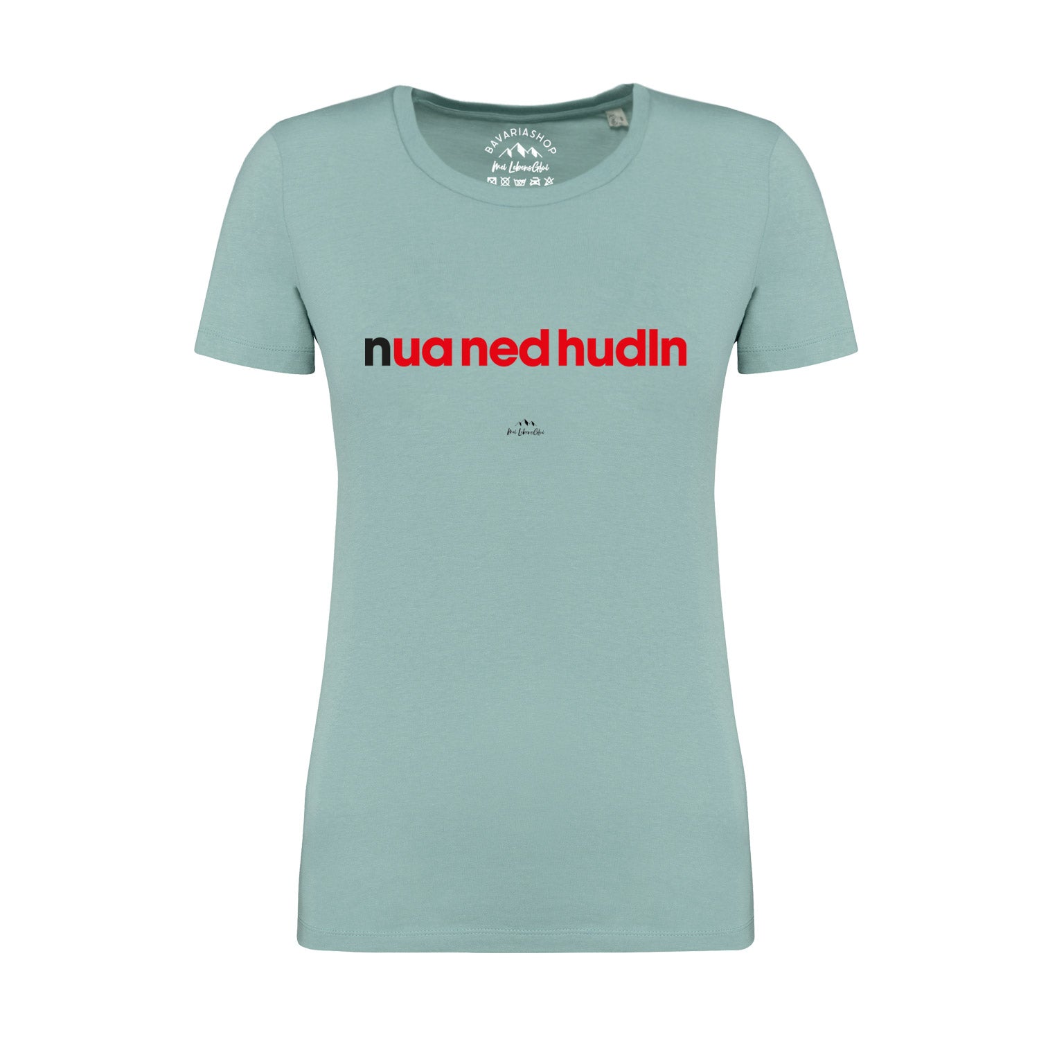 Damen T-Shirt "Nua ned hudln"