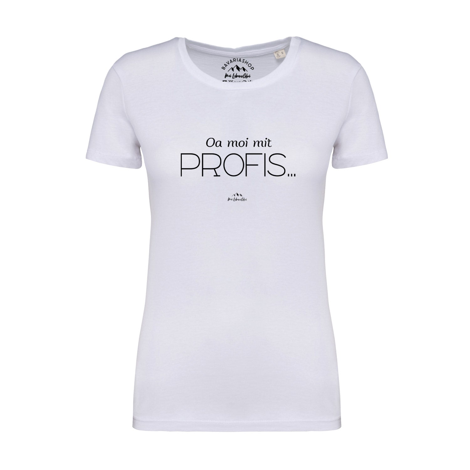 Damen T-Shirt "Oa moi mit Profis!"