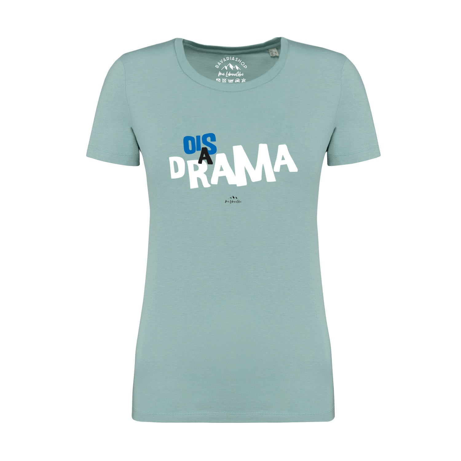 Pastellgrünes Damen-T-Shirt mit bayerischem „Ois a Drama“-Schriftzug, Rundhalsausschnitt, aus 100 % Bio-Baumwolle.