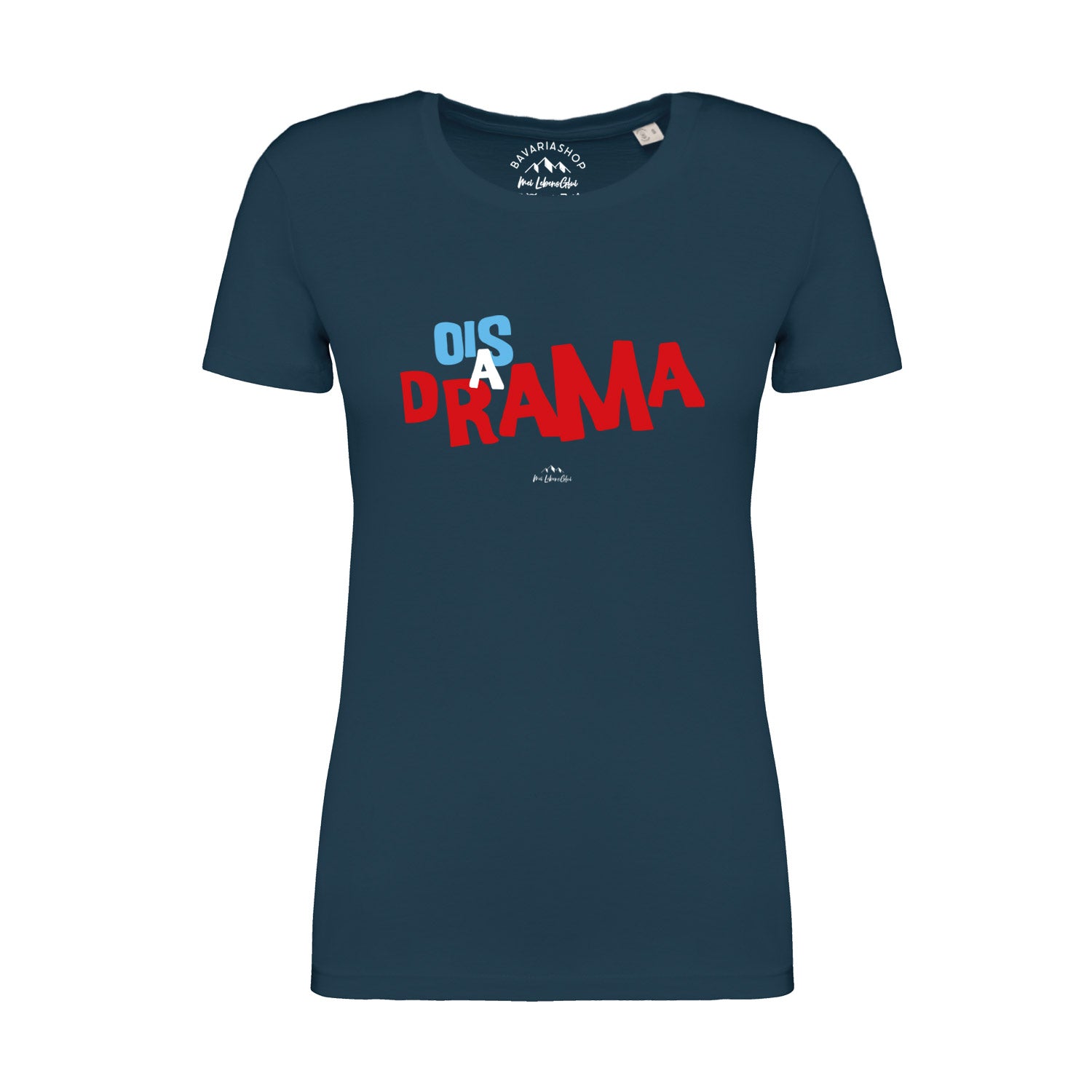 Pfauenblaues Damen-T-Shirt mit weißem Schriftzug „Ois a Drama“, Rundhals, 100 % Bio-Baumwolle, glatt gewebt.