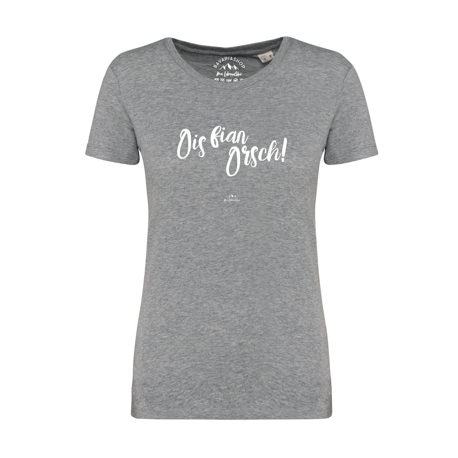 Damen T-Shirt mit bayerischem Mundart-Schriftzug „Ois fian Orsch“, Rundhalsausschnitt, grau meliert, 100 % Bio-Baumwolle.