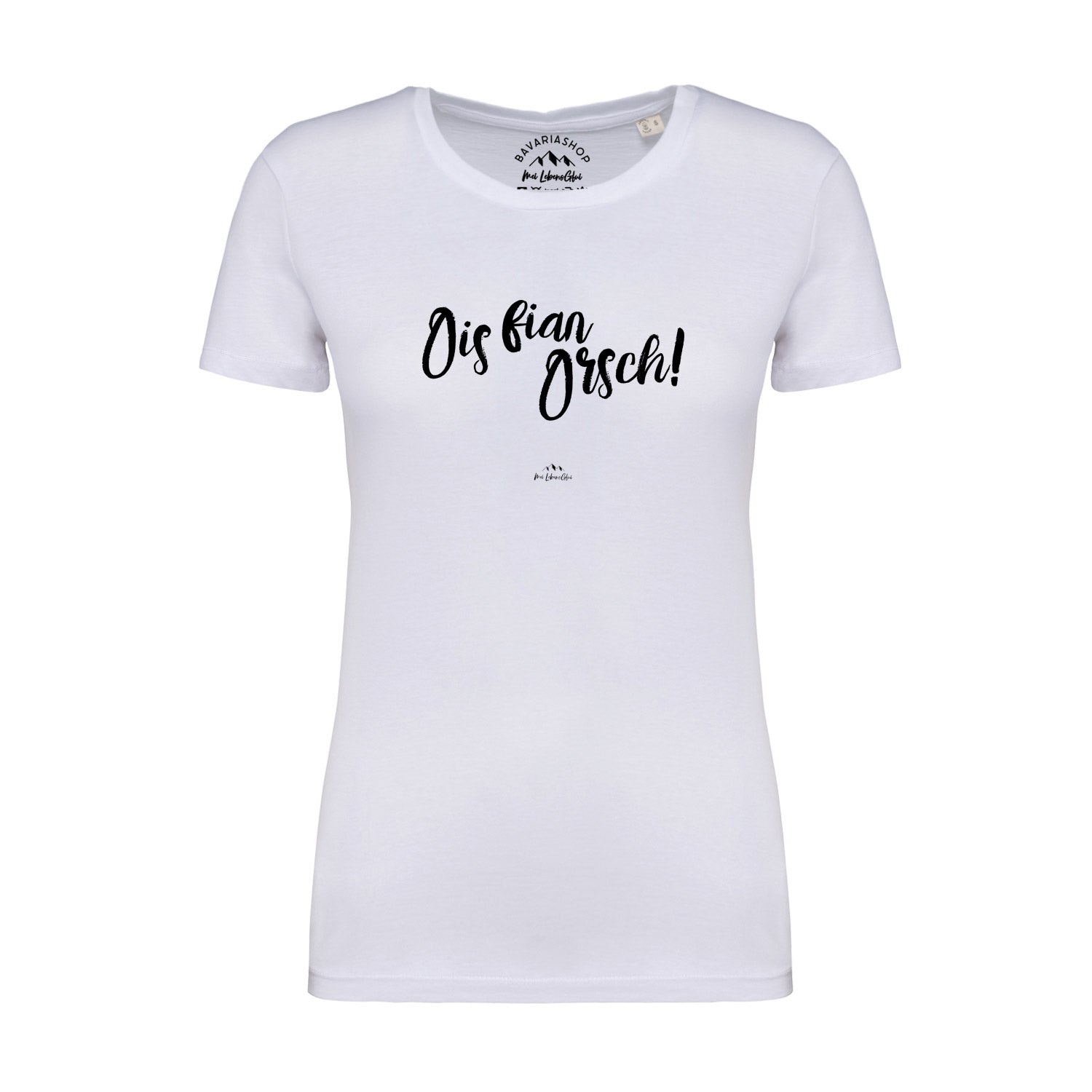 Damen T-Shirt "Ois fian Orsch"