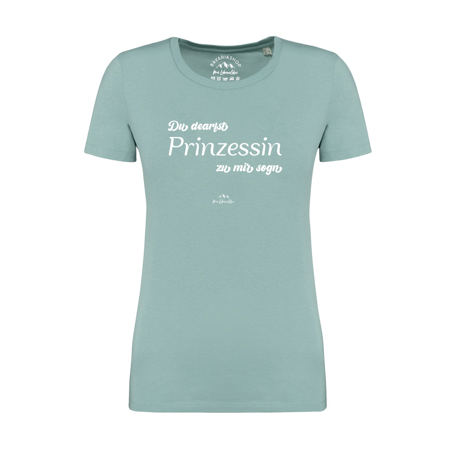 Damen T-Shirt mit Schriftzug „Du dearfst Prinzessin zu mir sogn“, kurzarm, pastellgrün, 100 % Bio-Baumwolle.
