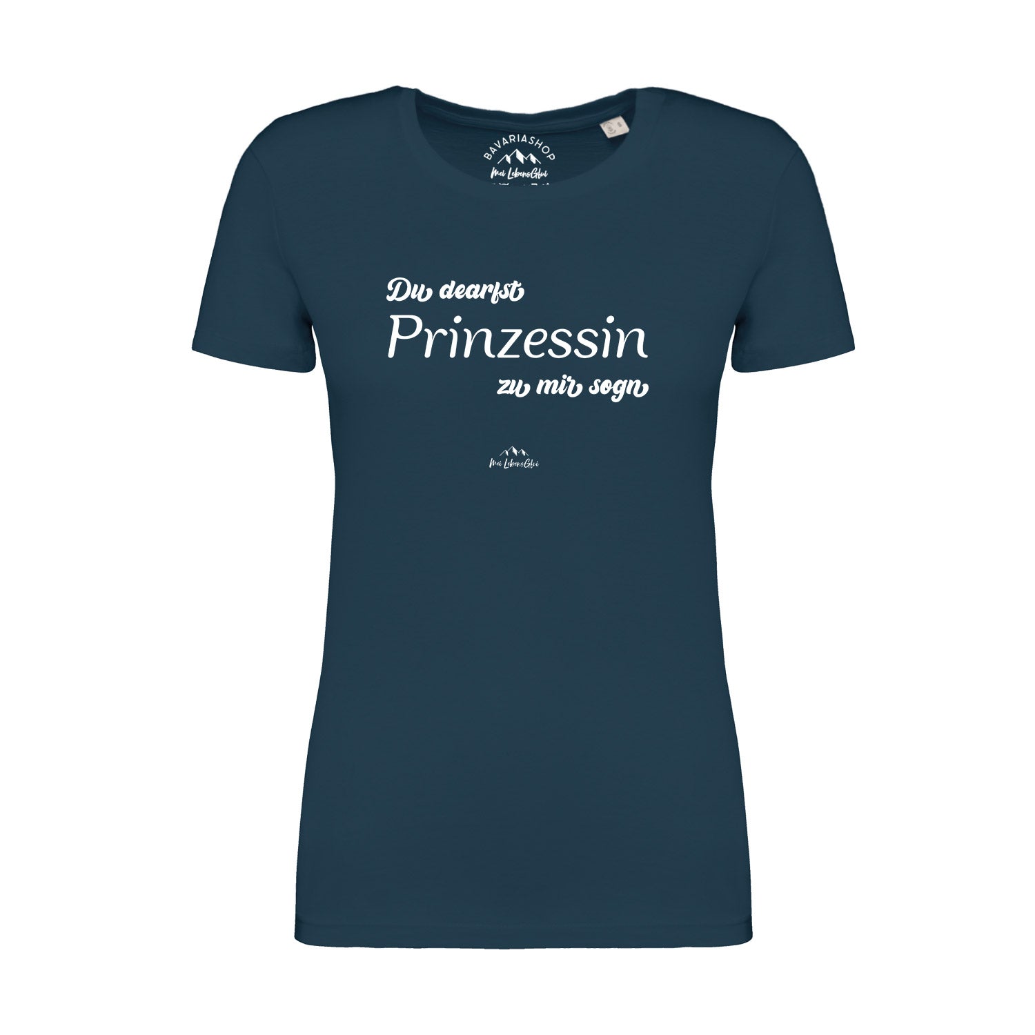 Damen T-Shirt mit Schriftzug „Du dearfst Prinzessin zu mir sogn“, Rundhals, aus 100 % Bio-Baumwolle, pfauenblau