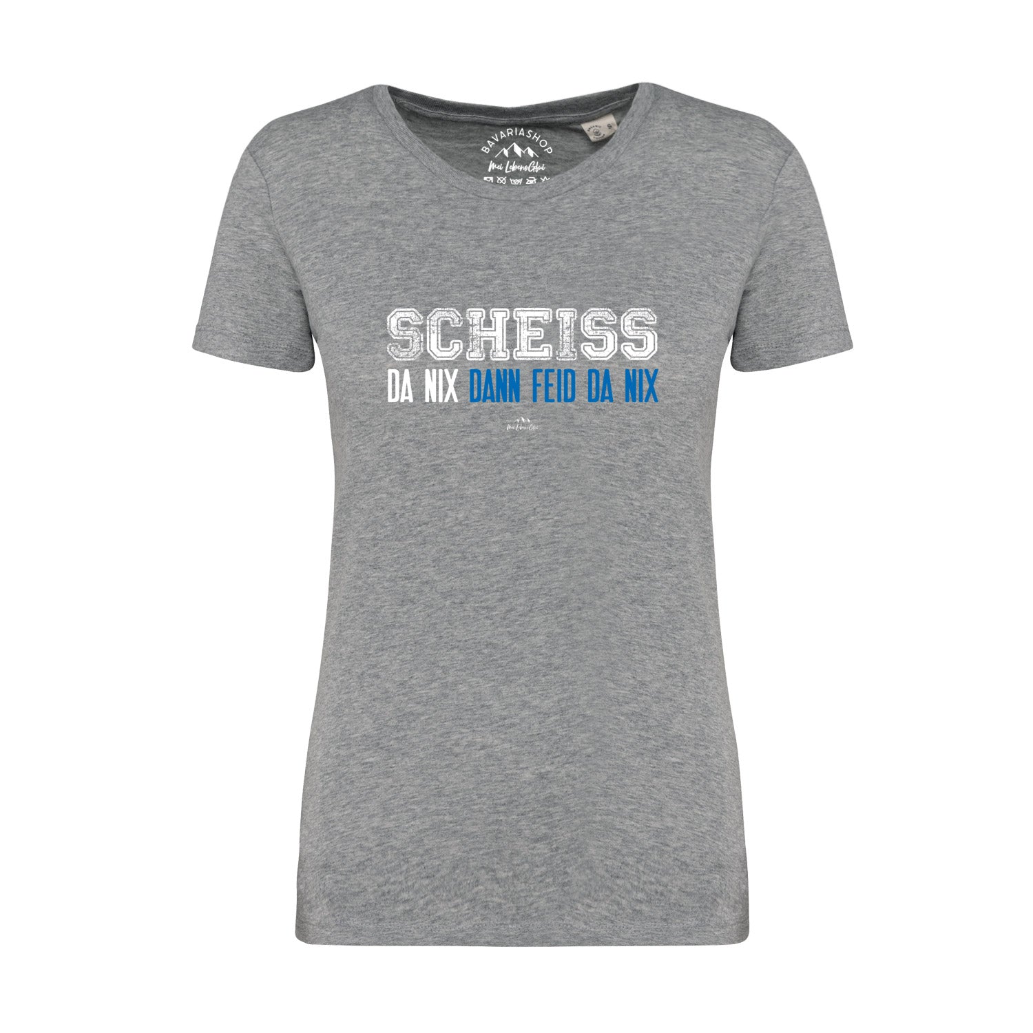 Damen T-Shirt "Scheiß da nix"