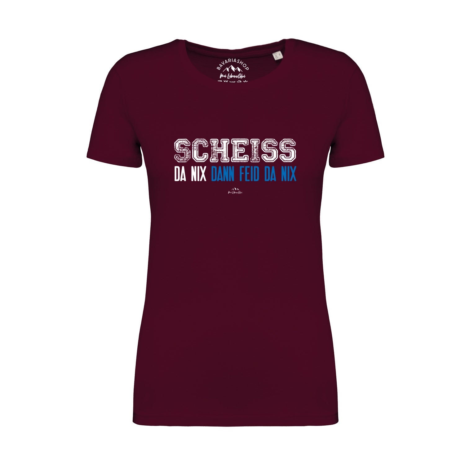 Damen T-Shirt "Scheiß da nix"