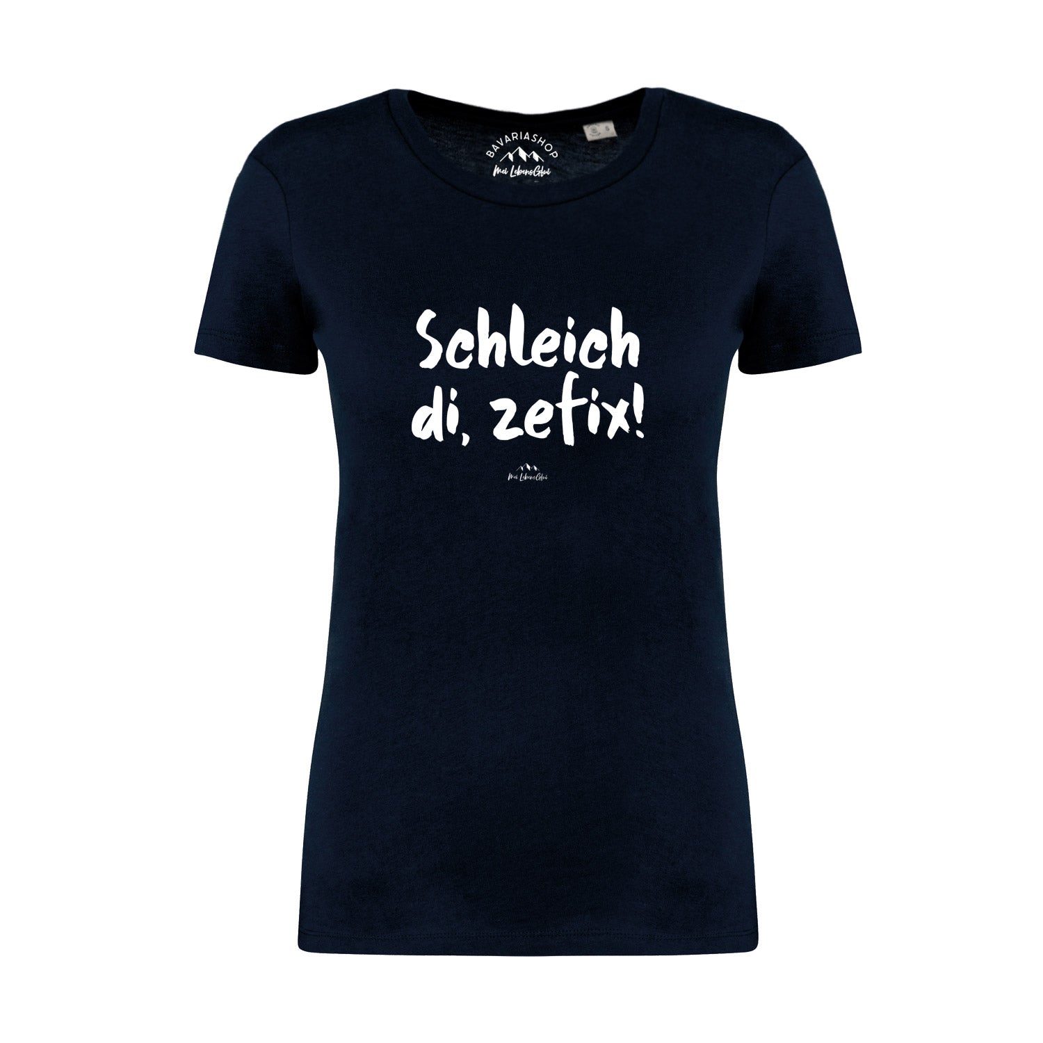 Dunkelblaues Damen-T-Shirt mit weißem Schriftzug „Schleich di, zefix!“, Rundhals, 100 % Bio-Baumwolle.