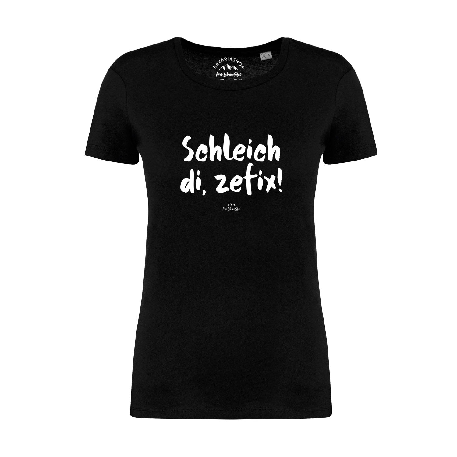 Schwarzes Damen-T-Shirt mit weißem bayerischen Schriftzug „Schleich di, zefix!“, aus 100 % Bio-Baumwolle.