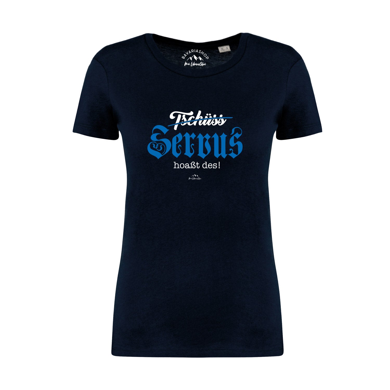 Damen T-Shirt "Servus hoaßt des"