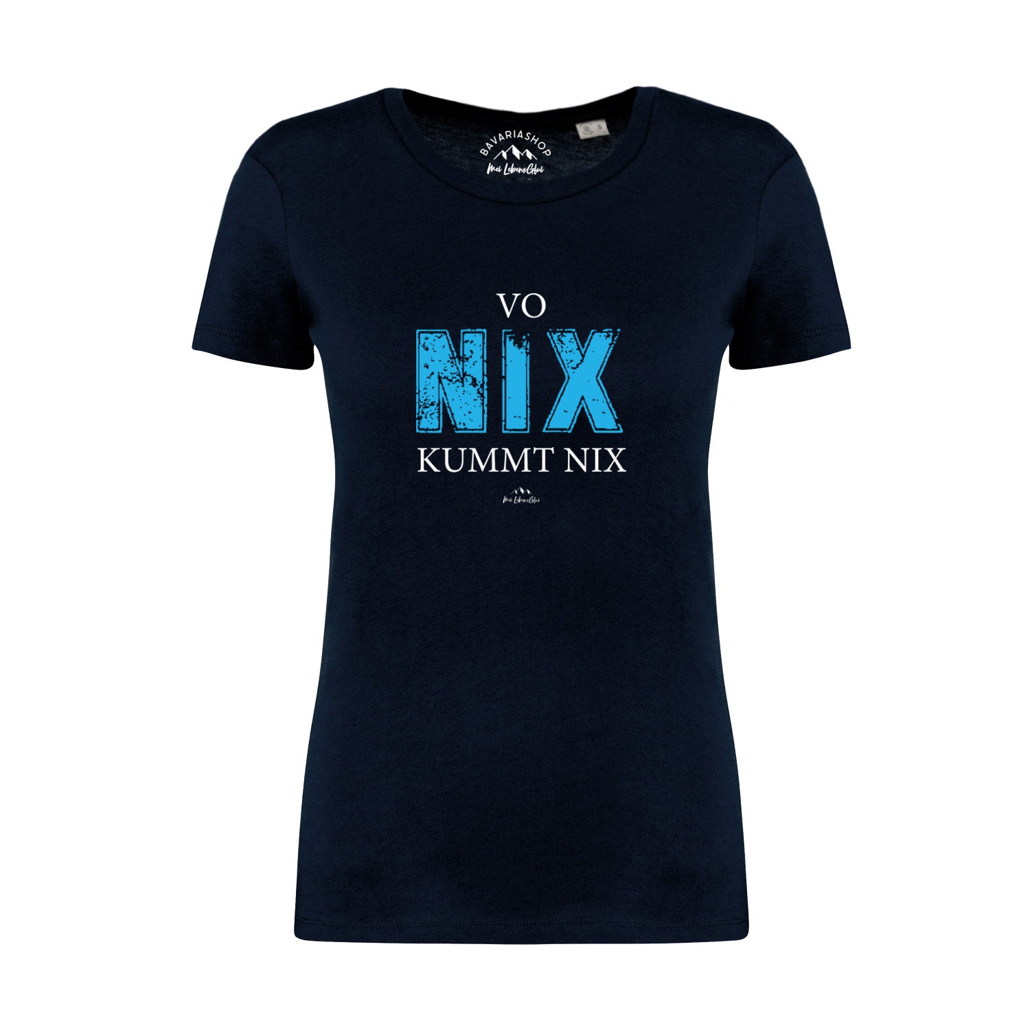 Dunkelblaues Damen-T-Shirt mit weißem Schriftzug „Vo nix kummt nix“ aus 100 % Bio-Baumwolle.