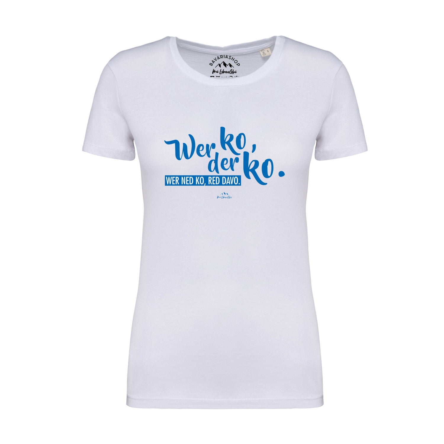 Damen T-Shirt in Weiß mit schwarzem Frontschriftzug „Wer ko, der ko“, taillierter Schnitt, Bio-Baumwolle.