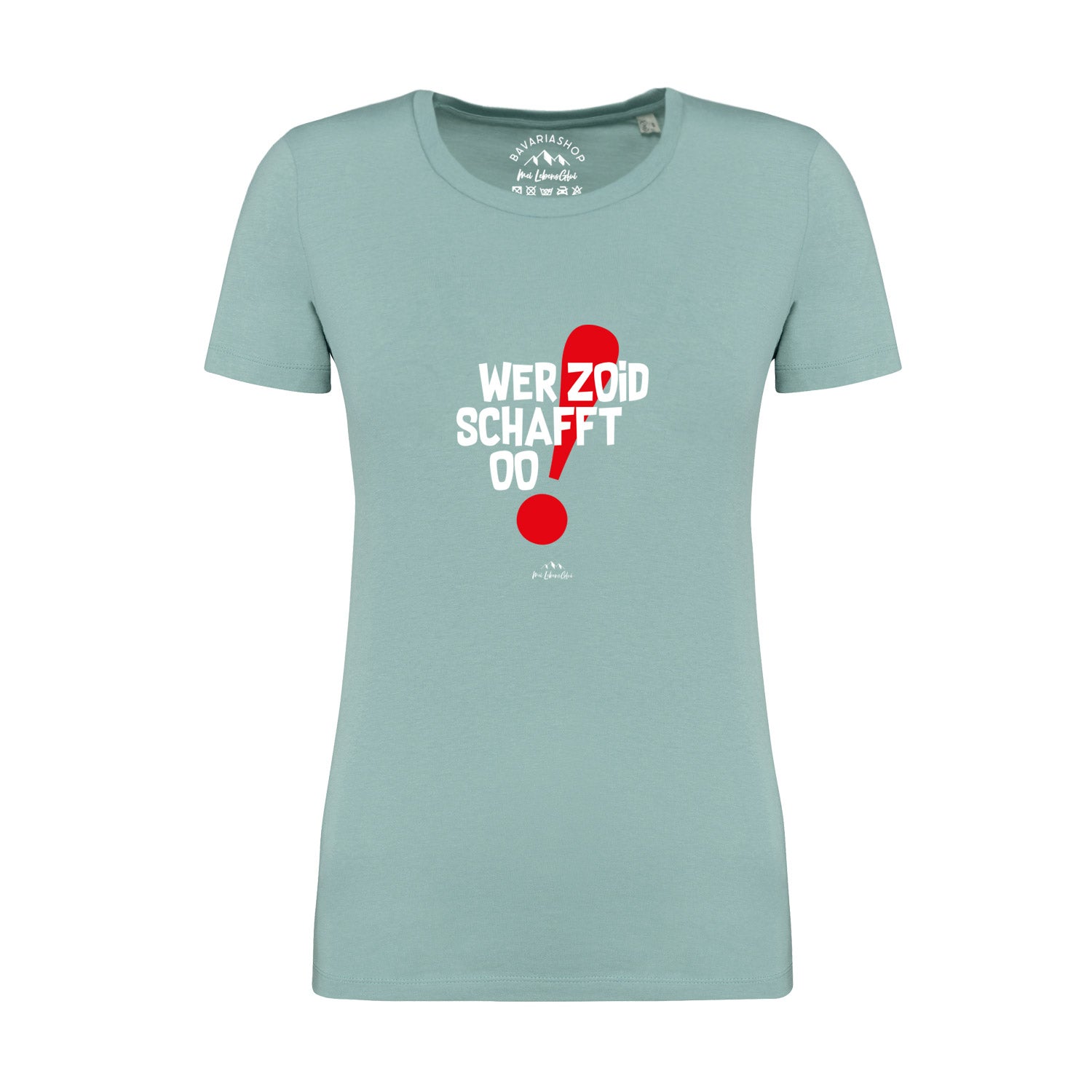 Damen T-Shirt "Wer zoid, schafft oo!"