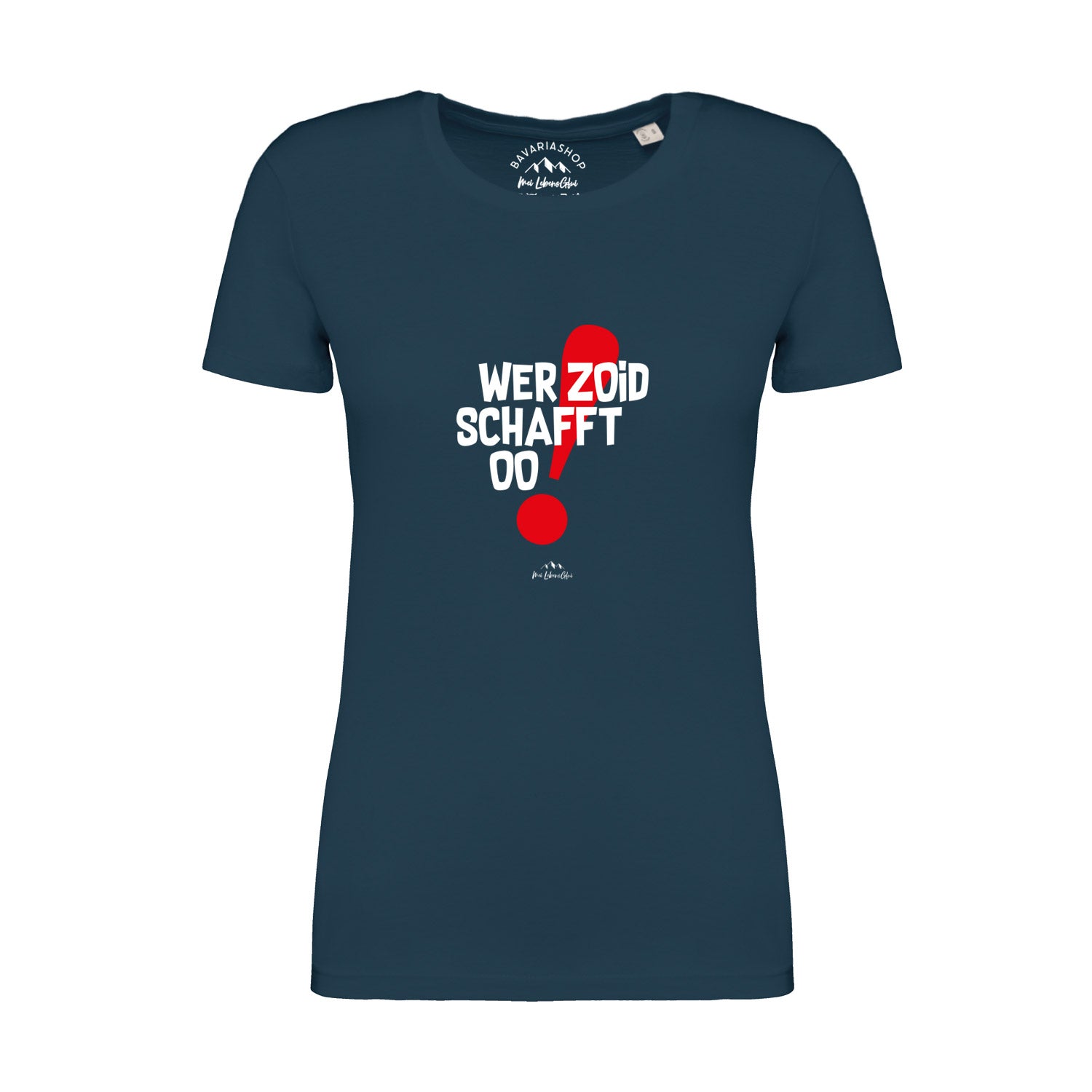 Pfauenblaues Damen-T-Shirt mit weißem Aufdruck „Wer zoid, schafft oo!“, Bio-Baumwolle, kurzärmelig.