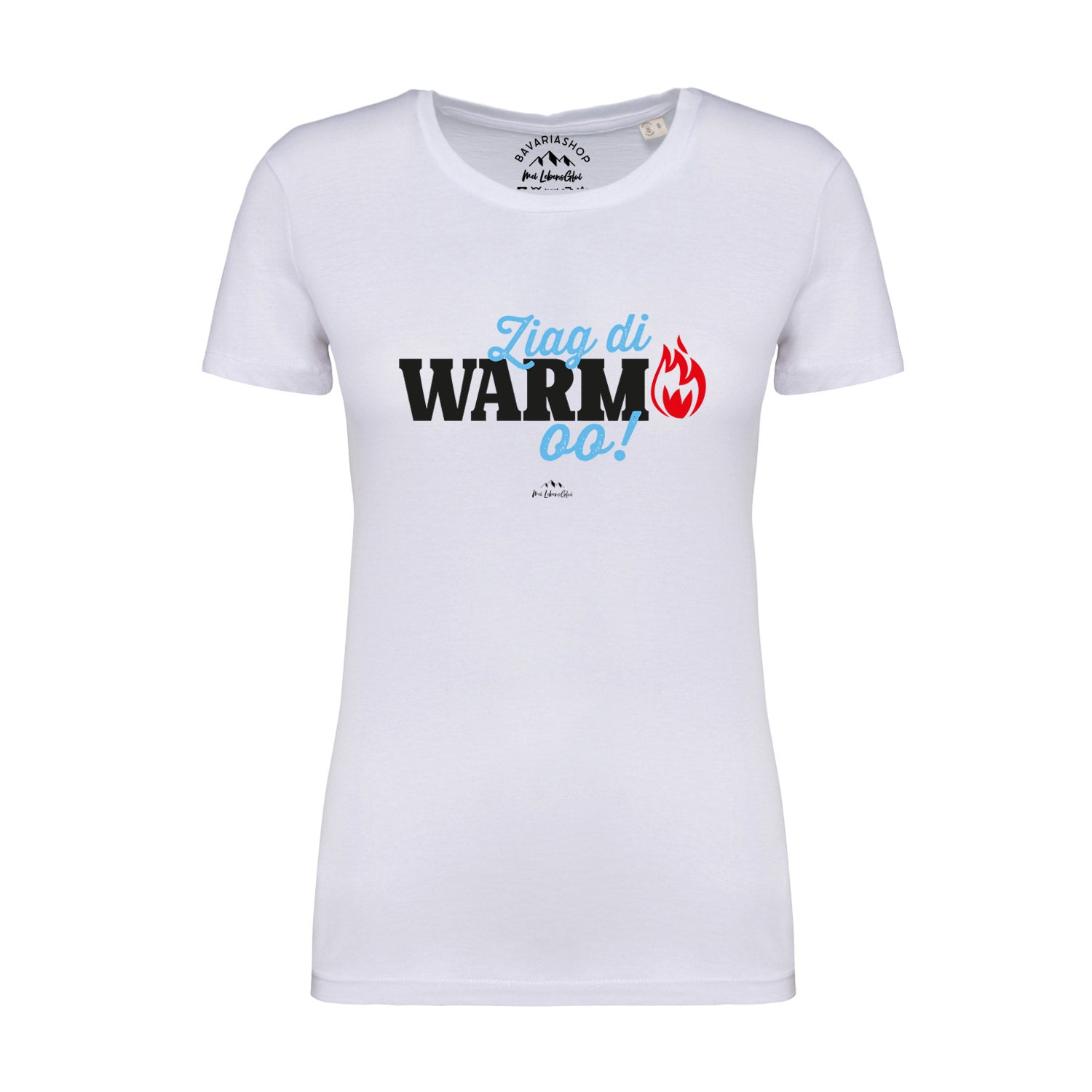 Weißes Damen-T-Shirt mit bayerischem Schriftzug „Ziag di warm oo!“, Rundhalsausschnitt, 100 % Bio-Baumwolle.