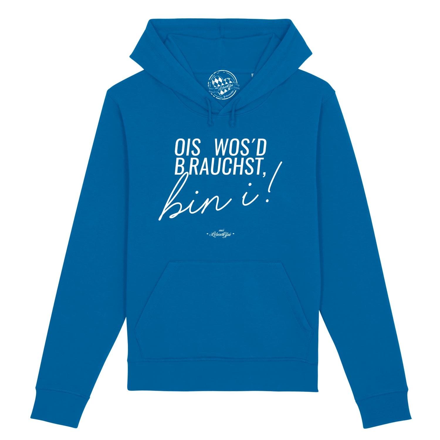 Herren Hoodie mit sichtbarem Front-Print „Ois wos’d brauchst...“, Kapuze und Kängurutasche, aus Bio-Baumwollmix.