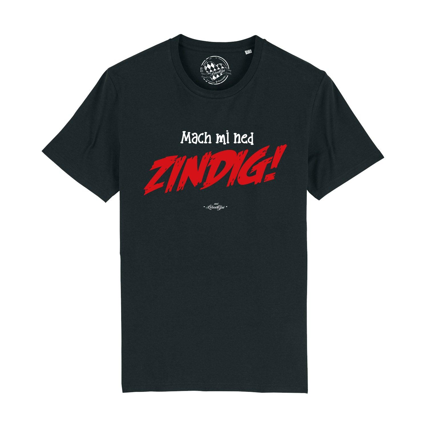 Bordeauxrotes Herren-T-Shirt mit weißem Frontprint „Mach mi ned zindig!“, aus 100 % Bio-Baumwolle.