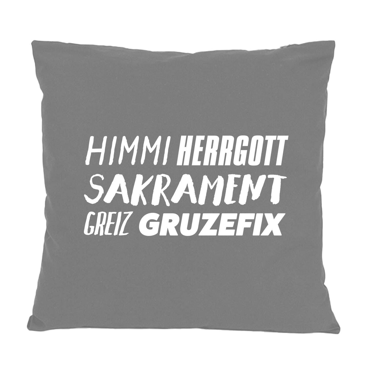 Graues Kissen Himmi Herrgott mit weißem Aufdruck. Dekoratives Sofakissen mit bayerischem Spruch.