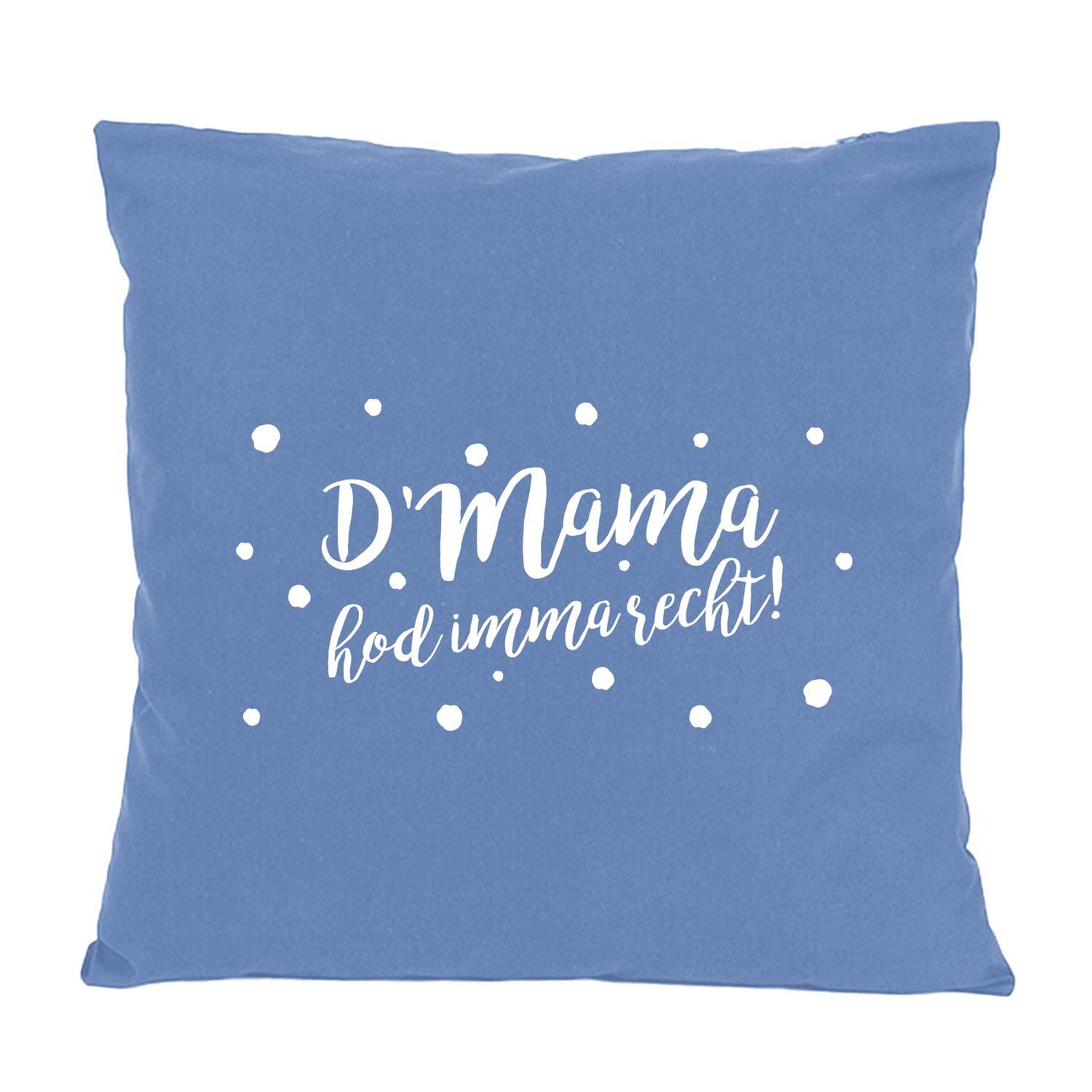 Quadratisches Dekokissen mit Aufdruck "D'Mama hod imma recht" in Schreibschrift, aus Baumwolle, ca. 40 x 40 cm.