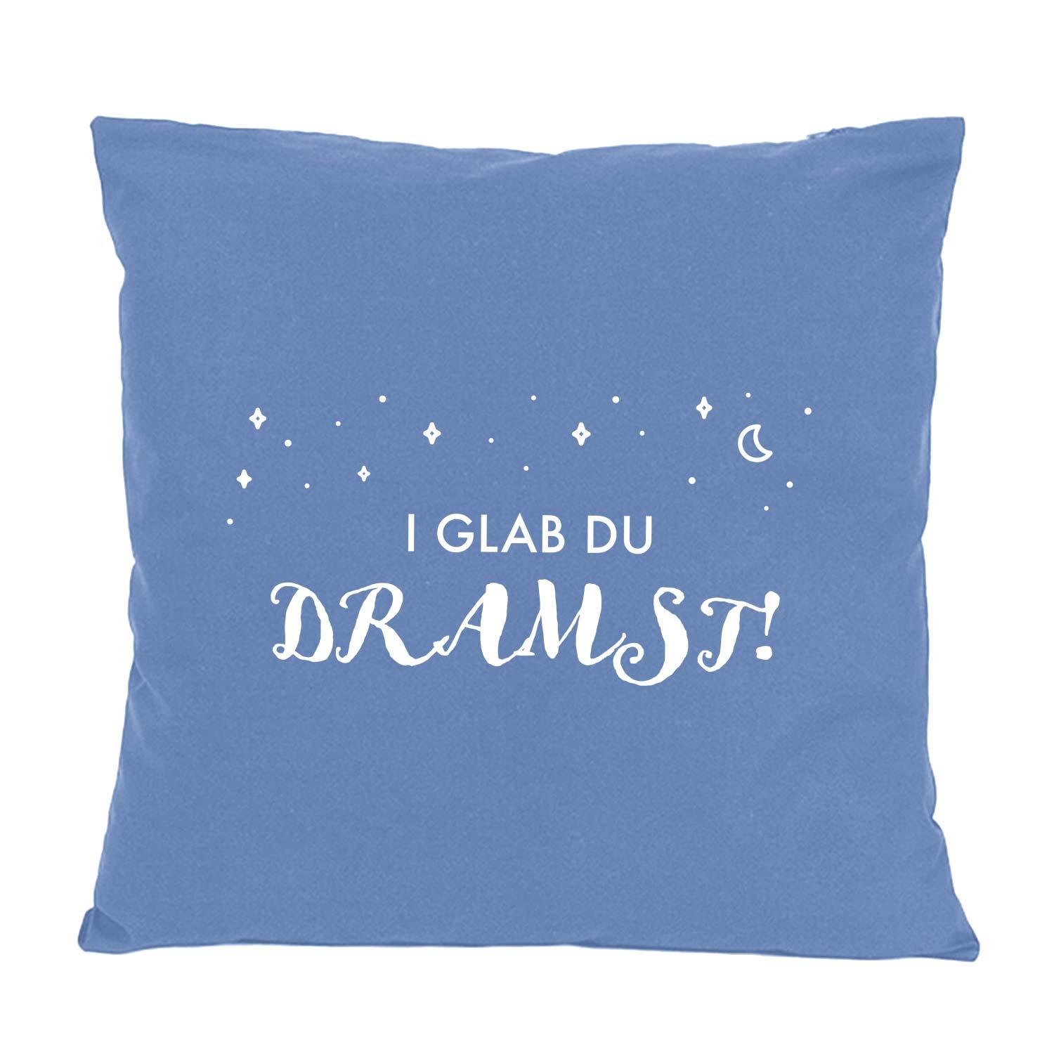 Quadratisches Dekokissen mit aufgedrucktem bayerischen Schriftzug „I glab du dramst!“, aus 100 % Baumwolle, ca. 40 × 40 cm.