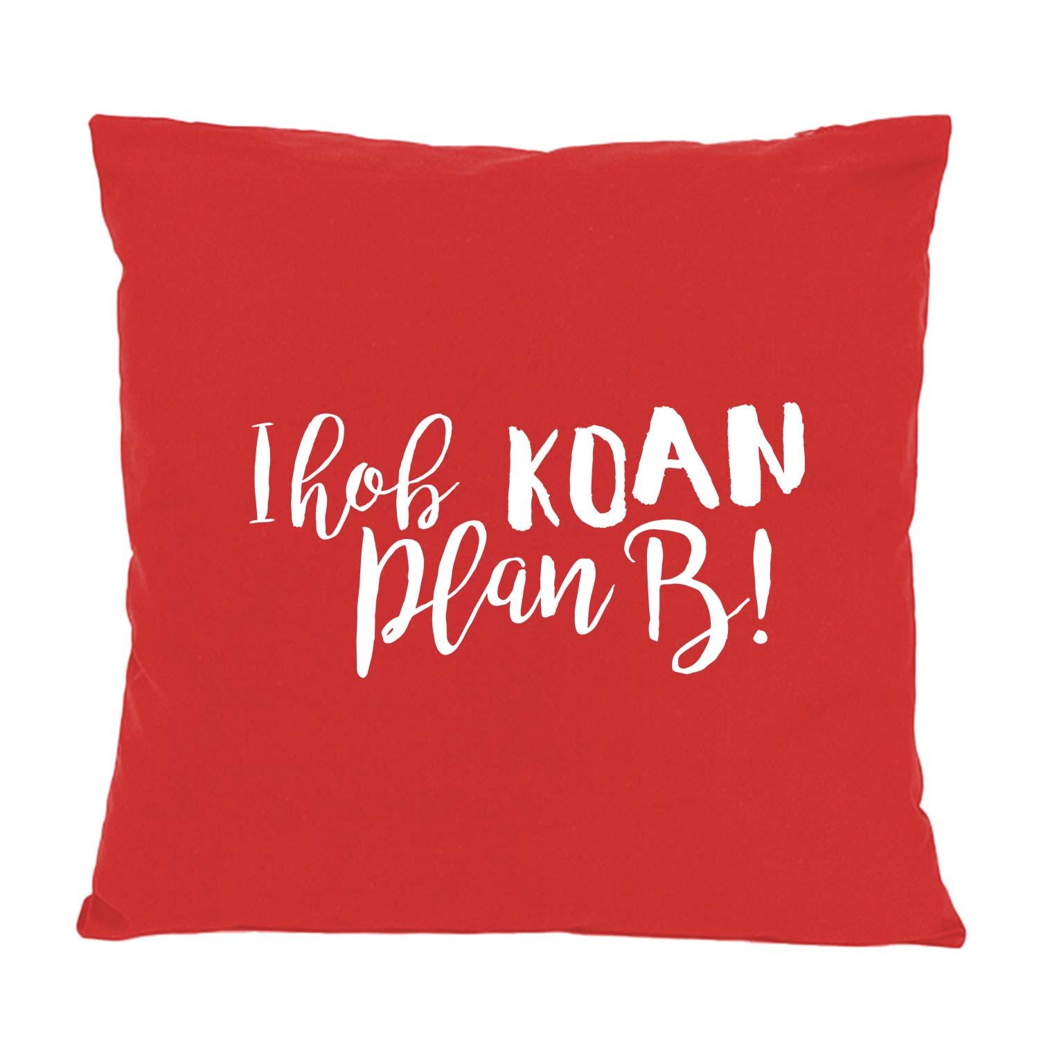 Kissen "Koan Plan B..." - bavariashop - mei LebensGfui