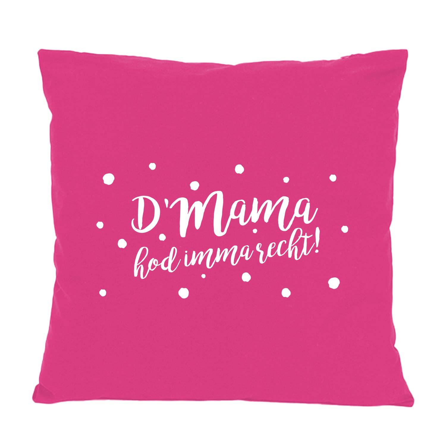 Pinkes Kissen "D'Mama hod imma recht" mit weißem Schriftzug und weißen Punkten, baumwollfarben.